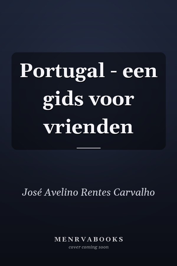 Portugal - een gids voor vrienden