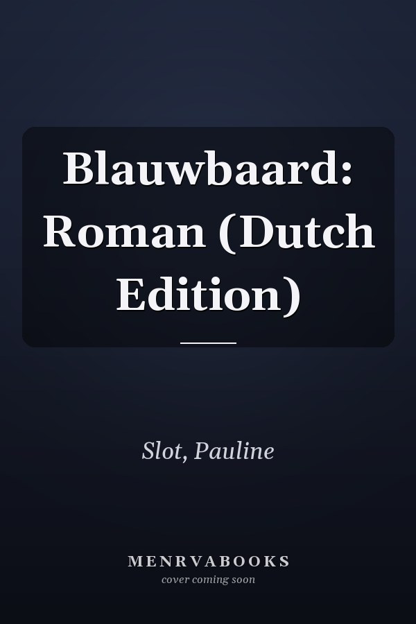 Blauwbaard: Roman (Dutch Edition)