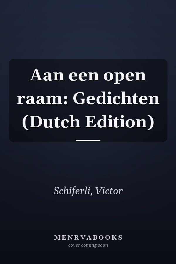 Aan een open raam: Gedichten (Dutch Edition)