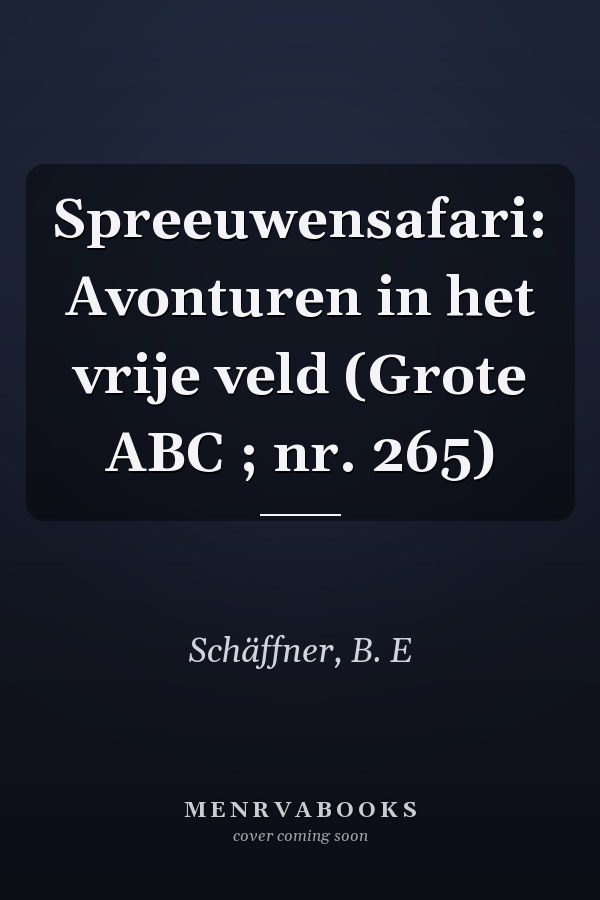 Spreeuwensafari: Avonturen in het vrije veld (Grote ABC ; nr. 265)