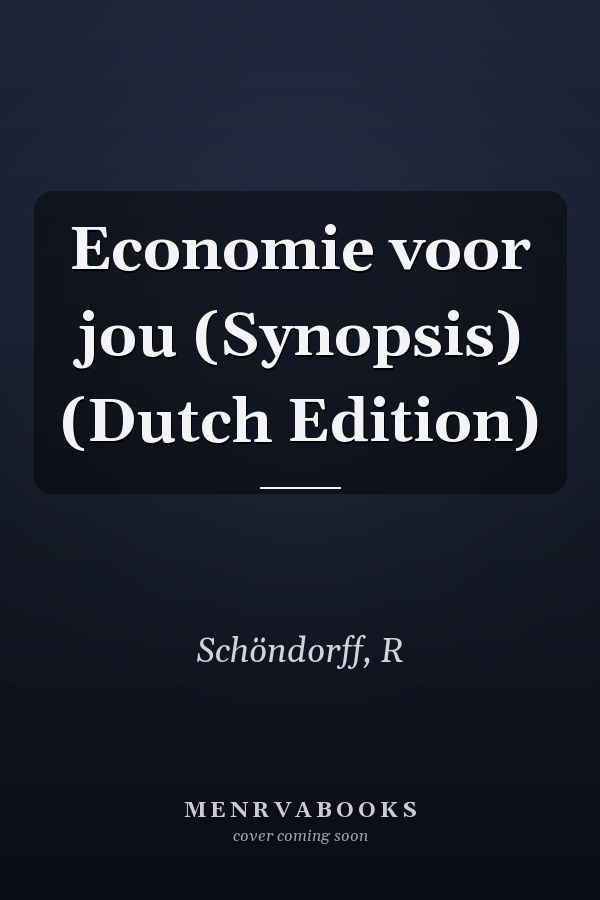 Economie voor jou (Synopsis) (Dutch Edition)