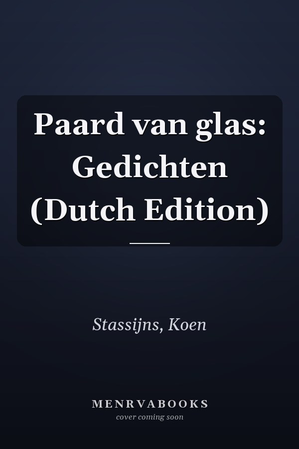 Paard van glas: Gedichten (Dutch Edition)
