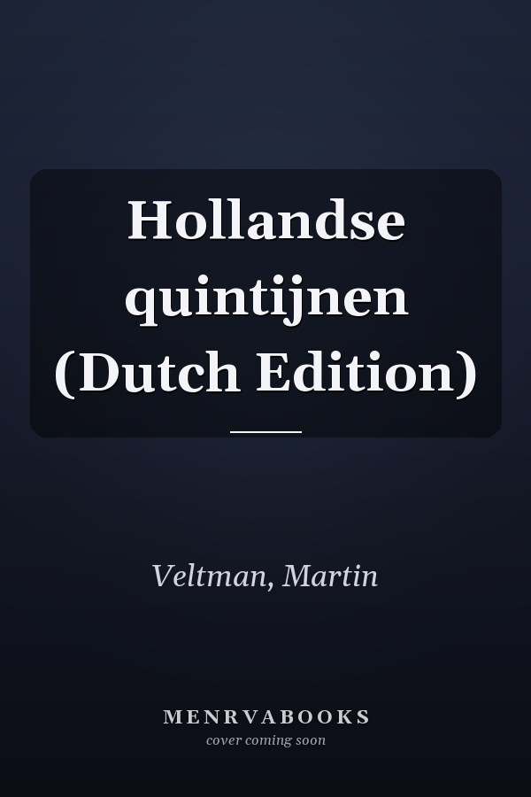 Hollandse quintijnen (Dutch Edition)