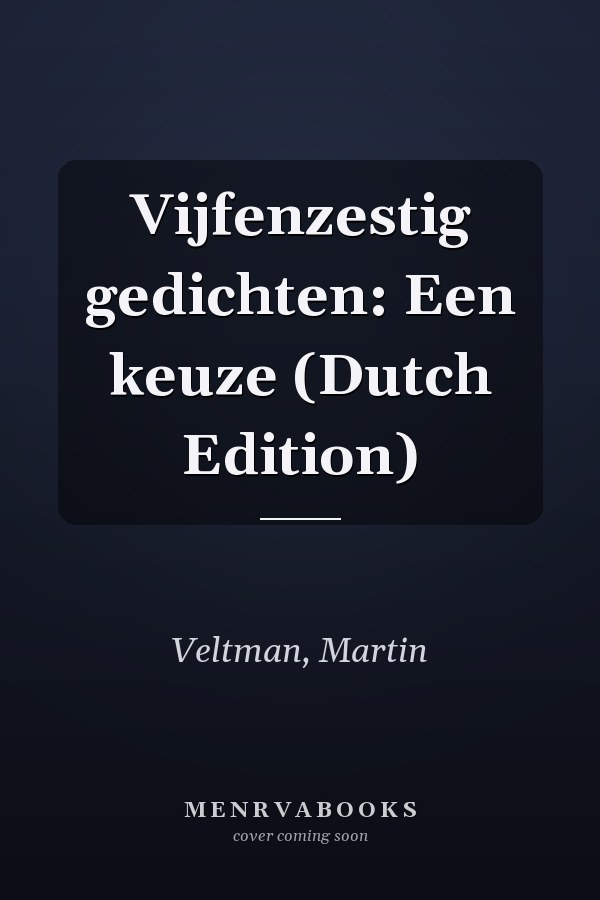 Vijfenzestig gedichten: Een keuze (Dutch Edition)