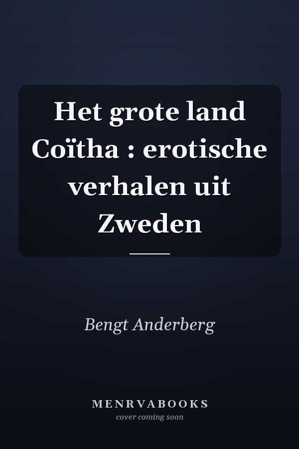 Het grote land Coïtha : erotische verhalen uit Zweden