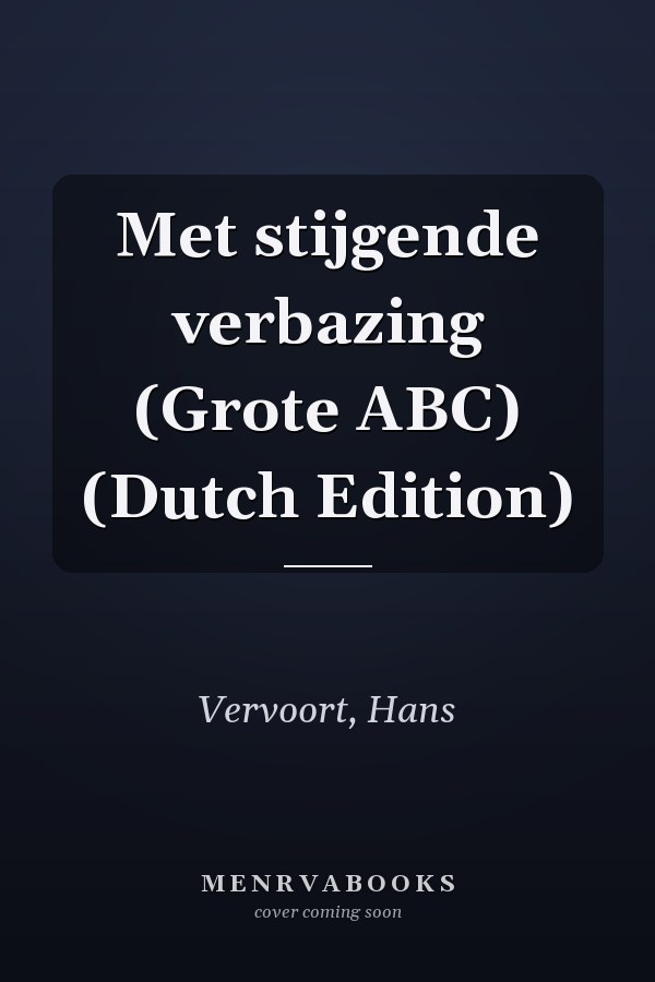 Met stijgende verbazing (Grote ABC) (Dutch Edition)