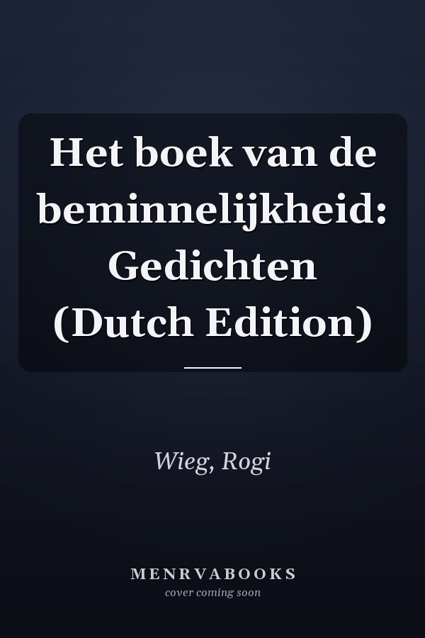 Het boek van de beminnelijkheid: Gedichten (Dutch Edition)