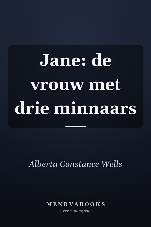 Jane: de vrouw met drie minnaars