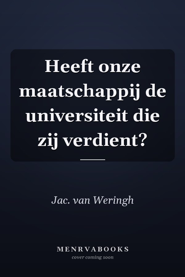 Heeft onze maatschappij de universiteit die zij verdient?