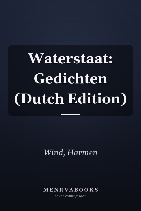 Waterstaat: Gedichten (Dutch Edition)