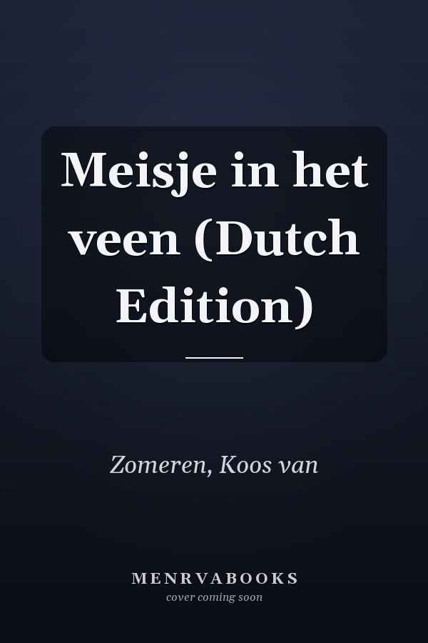 Meisje in het veen (Dutch Edition)