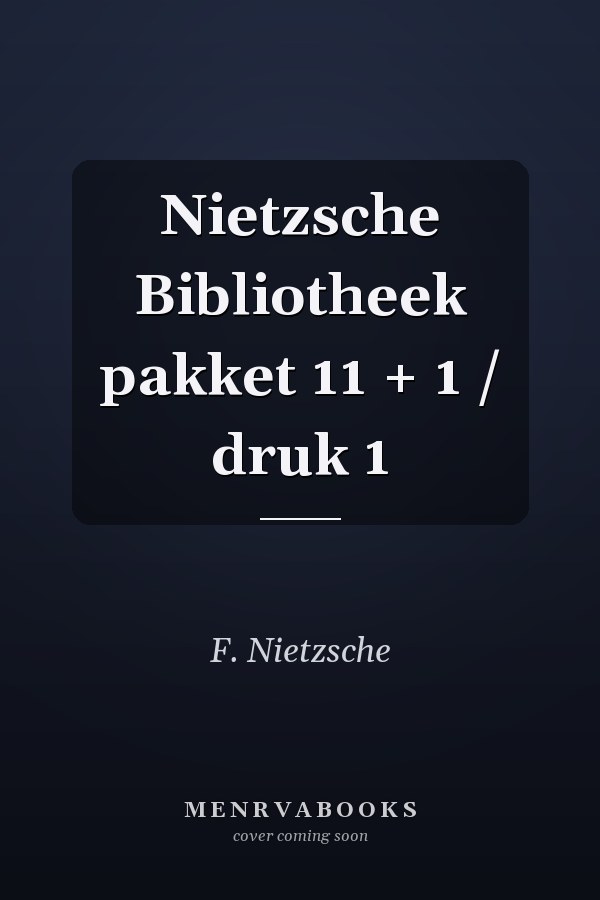 Nietzsche Bibliotheek pakket 11 + 1 / druk 1