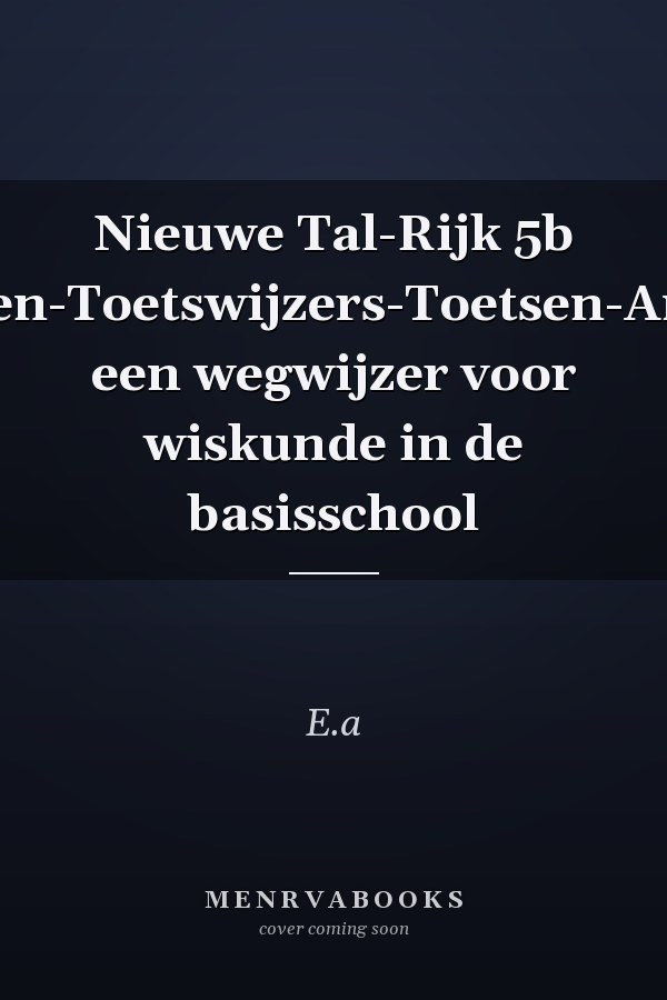 Nieuwe Tal-Rijk 5b Kopieerbladen-Toetswijzers-Toetsen-Analysebladen een wegwijzer voor wiskunde in de basisschool