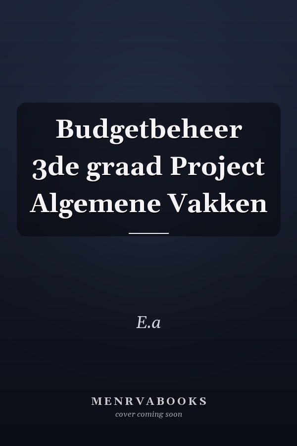 Budgetbeheer 3de graad Project Algemene Vakken