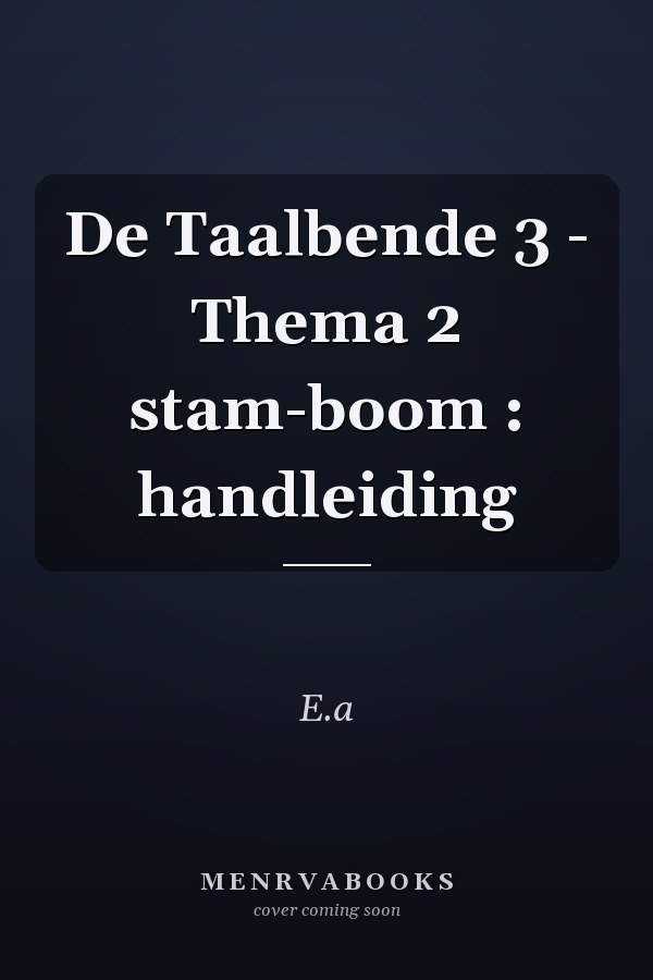 De Taalbende 3 - Thema 2 stam-boom : handleiding