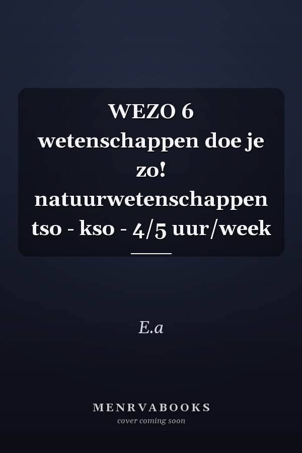 WEZO 6 wetenschappen doe je zo! natuurwetenschappen tso - kso - 4/5 uur/week