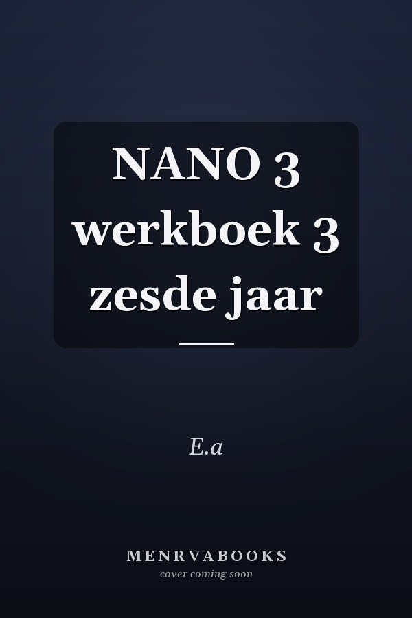 NANO 3 werkboek 3 zesde jaar