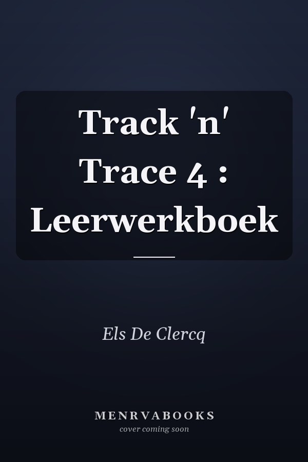 Track 'n' Trace 4 : Leerwerkboek