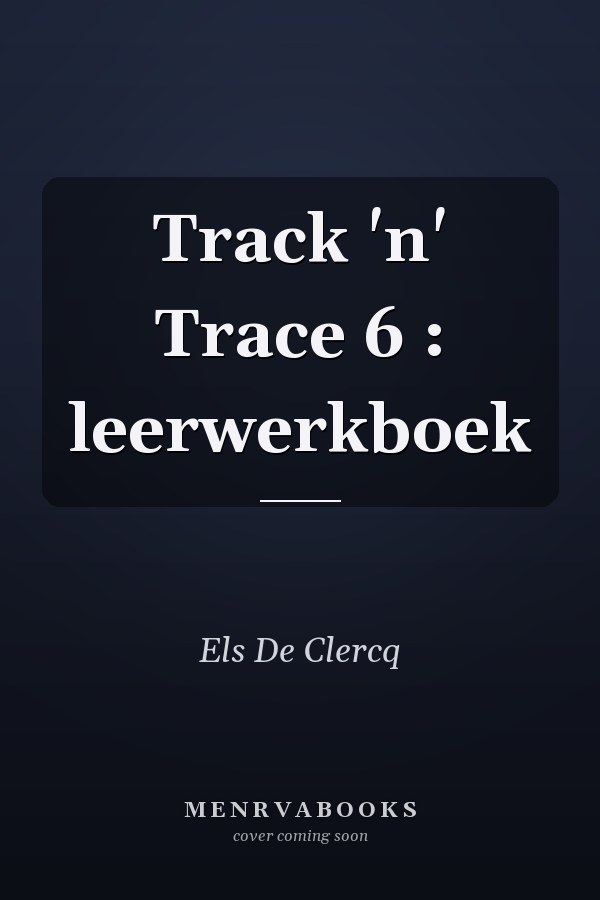 Track 'n' Trace 6 : leerwerkboek