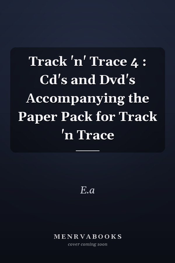 Track 'n' Trace 4 : Cd's and Dvd's Accompanying the Paper Pack for Track 'n Trace