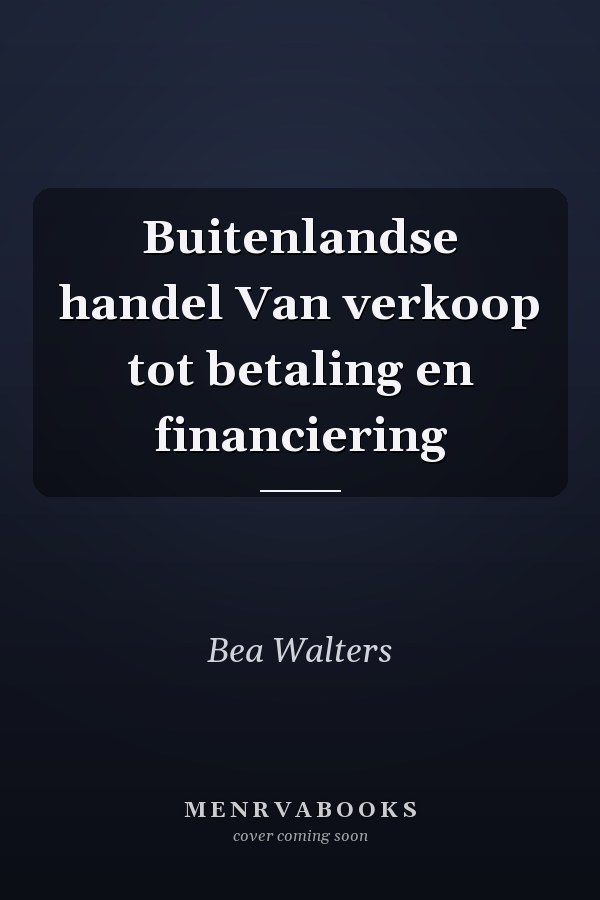 Buitenlandse handel Van verkoop tot betaling en financiering