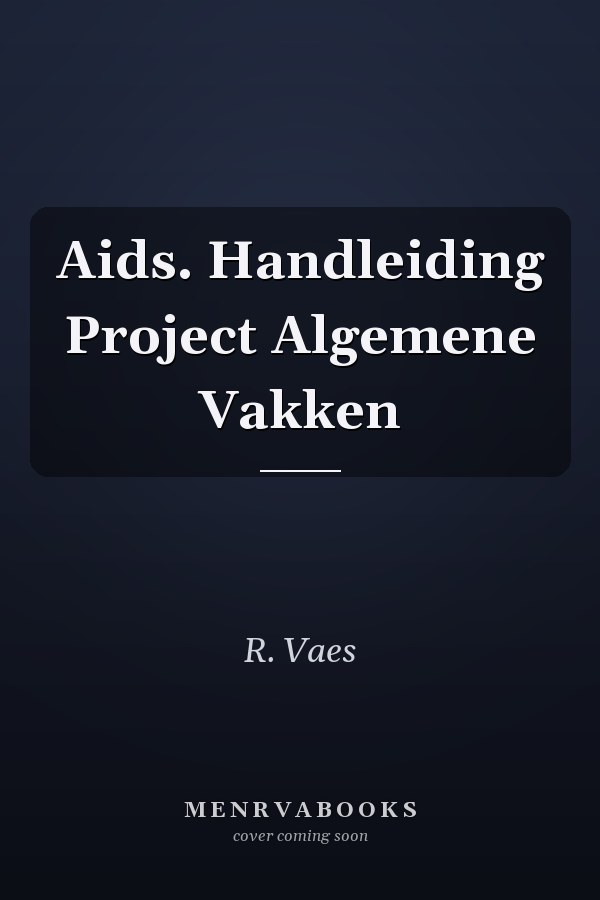 Aids. Handleiding Project Algemene Vakken