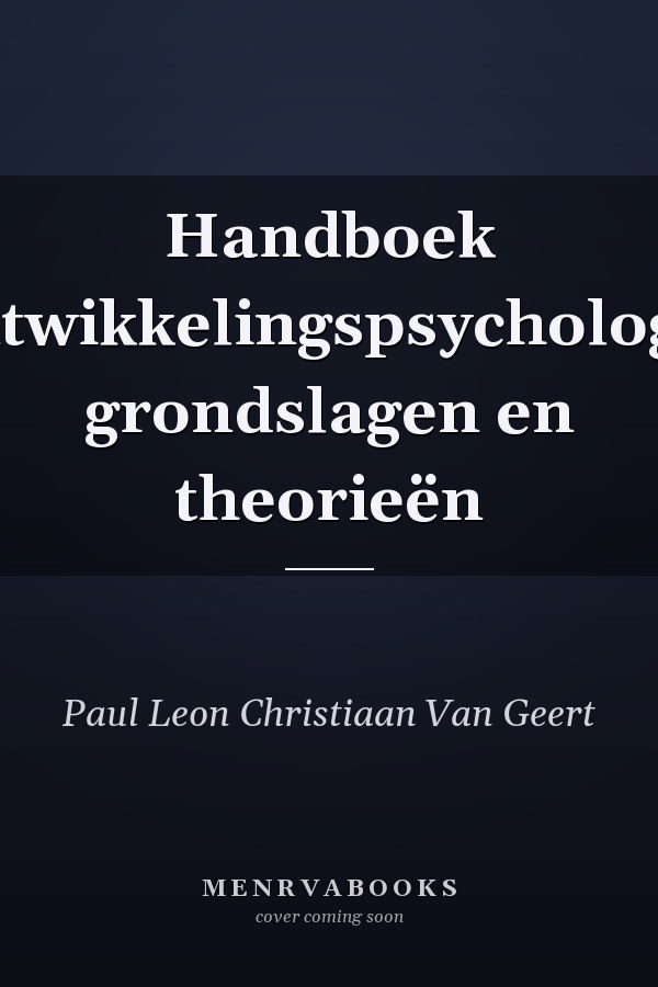 Handboek ontwikkelingspsychologie grondslagen en theorieën