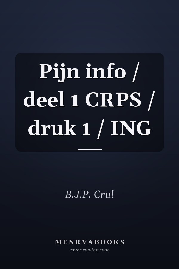 Pijn info / deel 1 CRPS / druk 1 / ING