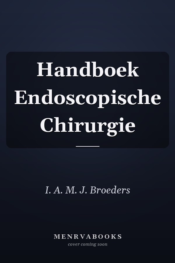 Handboek Endoscopische Chirurgie