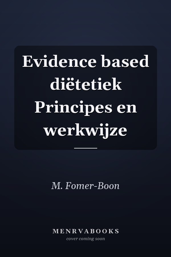 Evidence based diëtetiek Principes en werkwijze