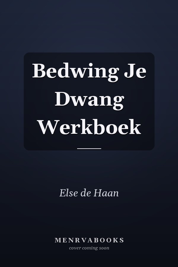 Bedwing Je Dwang Werkboek