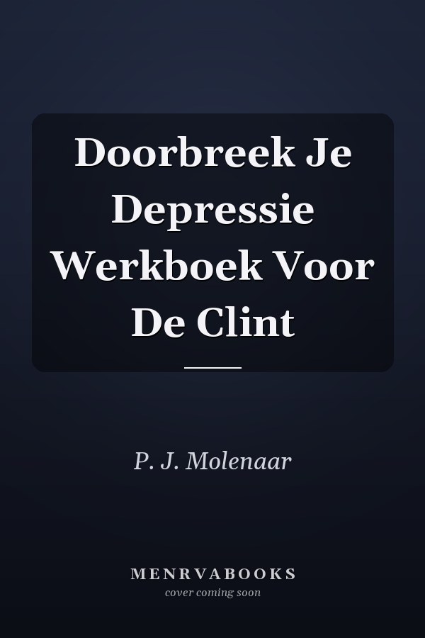 Doorbreek Je Depressie Werkboek Voor De Clint