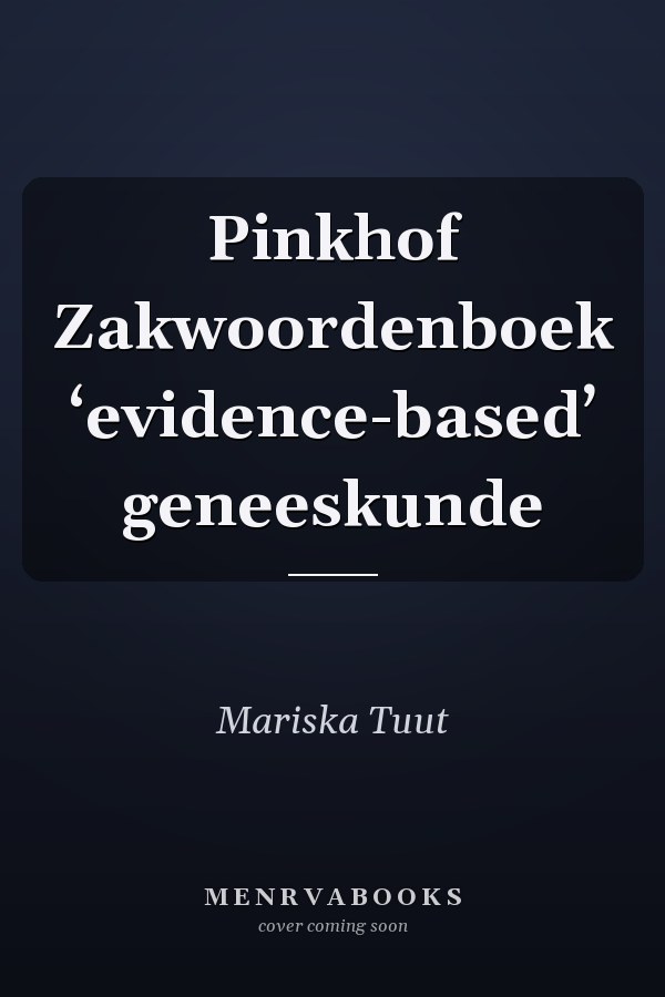 Pinkhof Zakwoordenboek ‘evidence-based’ geneeskunde