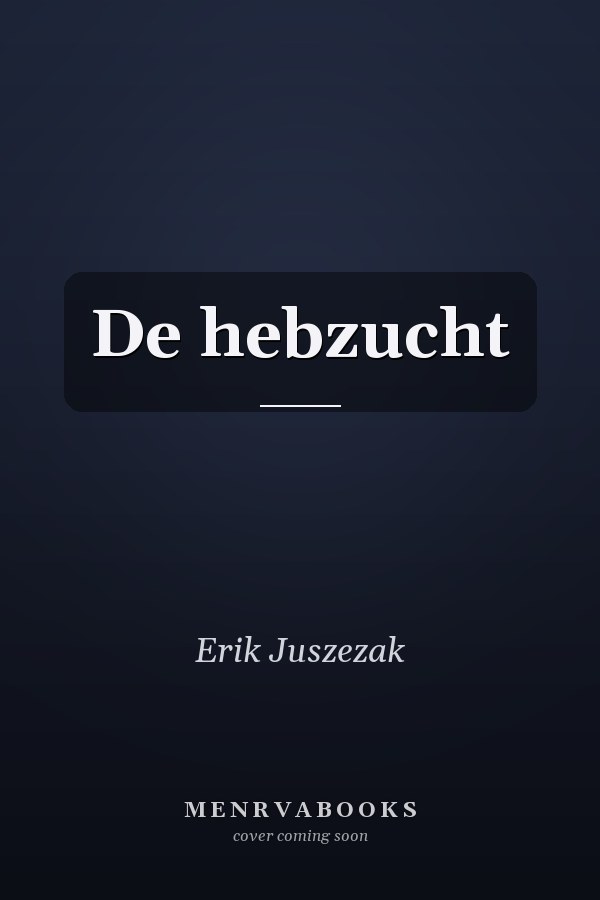 De hebzucht