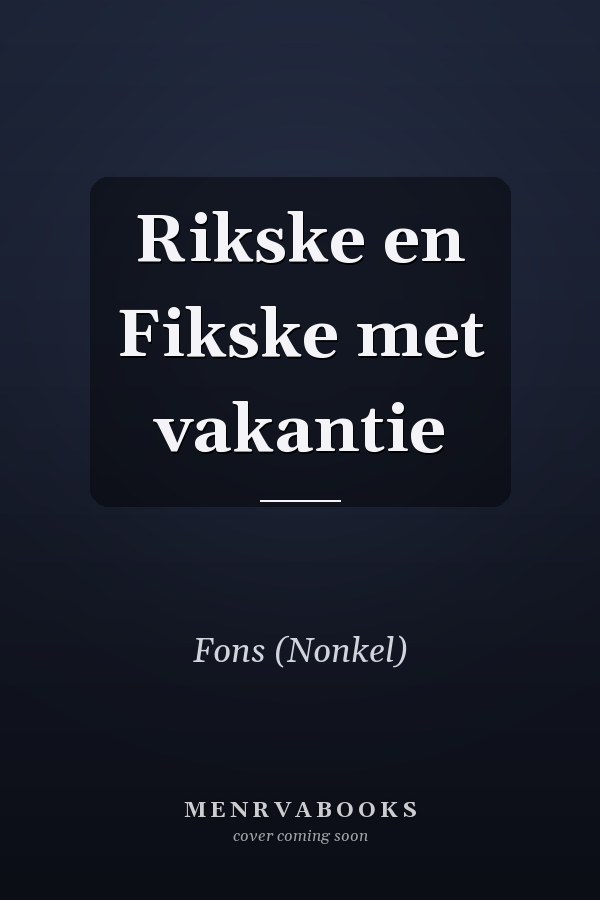 Rikske en Fikske met vakantie