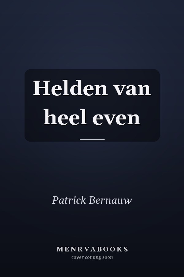 Helden van heel even