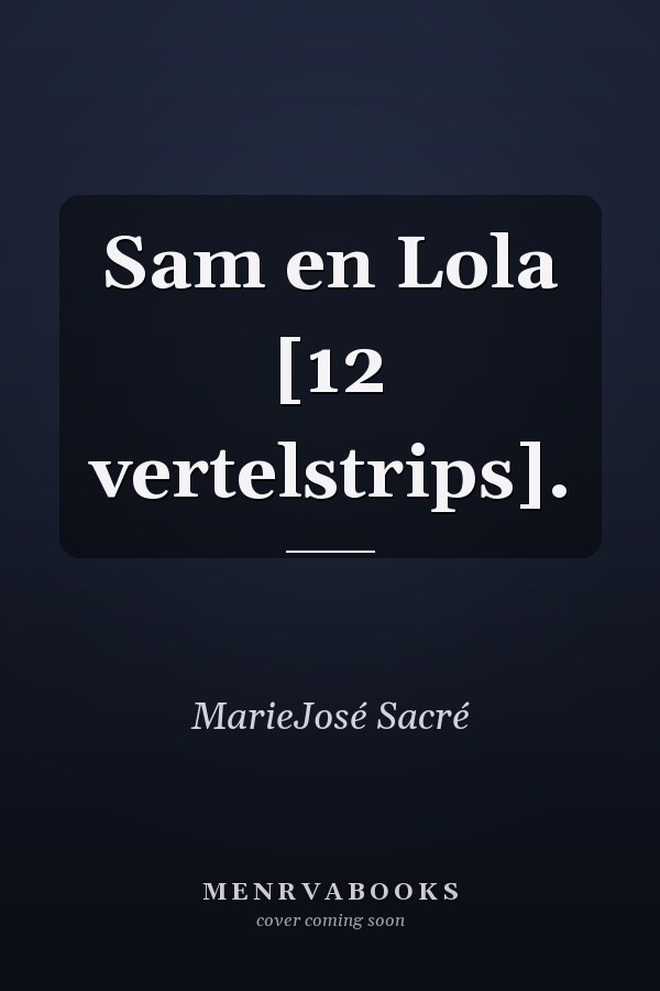 Sam en Lola [12 vertelstrips].