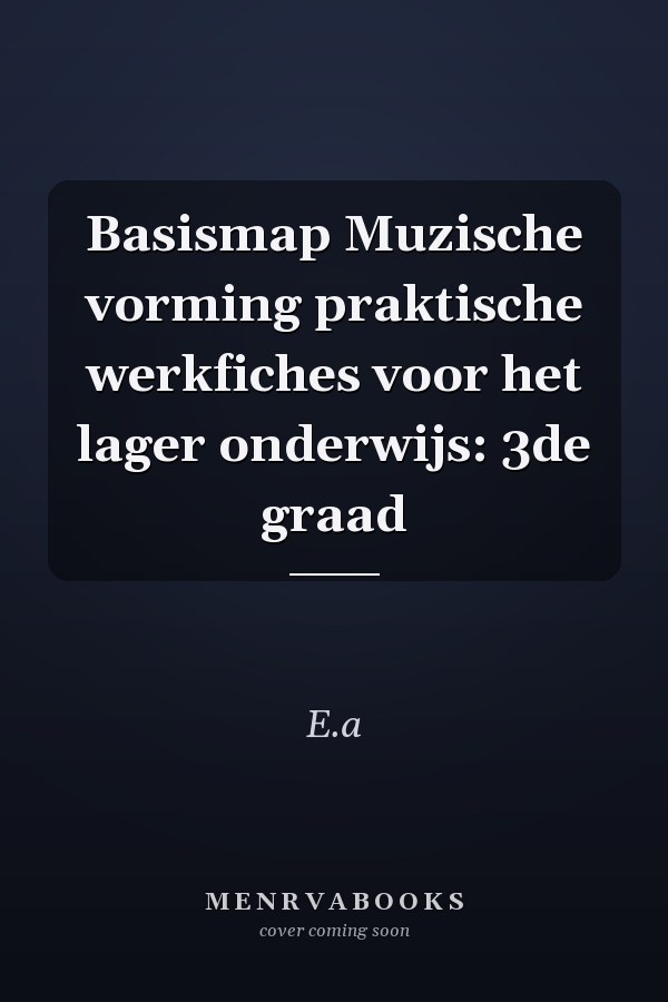 Basismap Muzische vorming praktische werkfiches voor het lager onderwijs: 3de graad