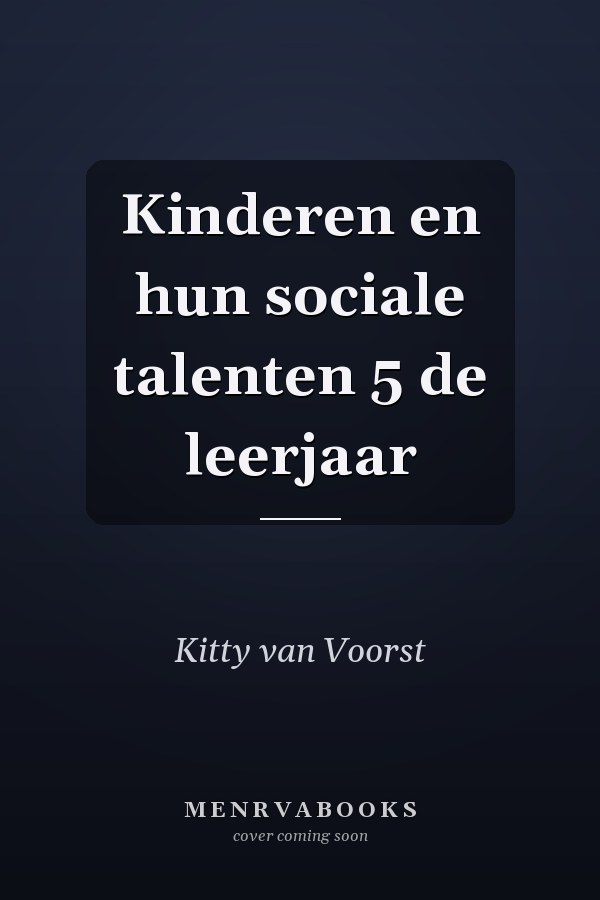 Kinderen en hun sociale talenten 5 de leerjaar