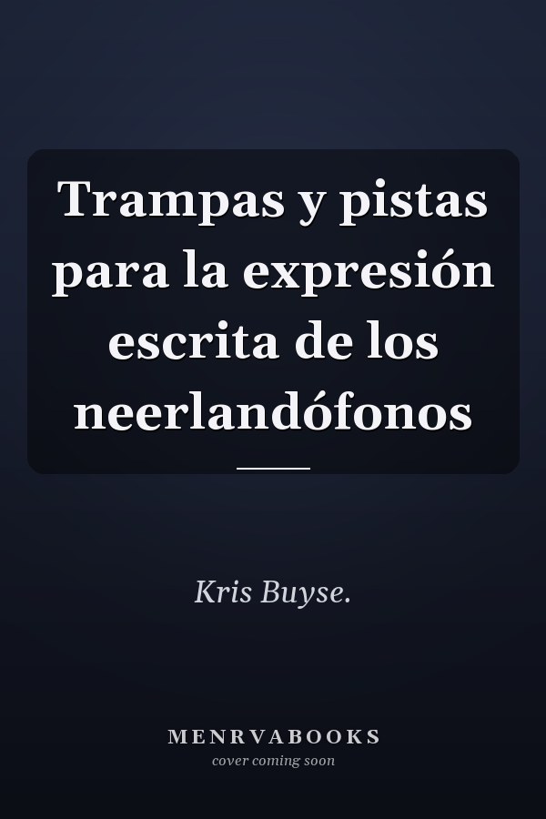 Trampas y pistas para la expresión escrita de los neerlandófonos