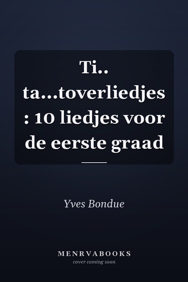 Ti.. ta...toverliedjes : 10 liedjes voor de eerste graad