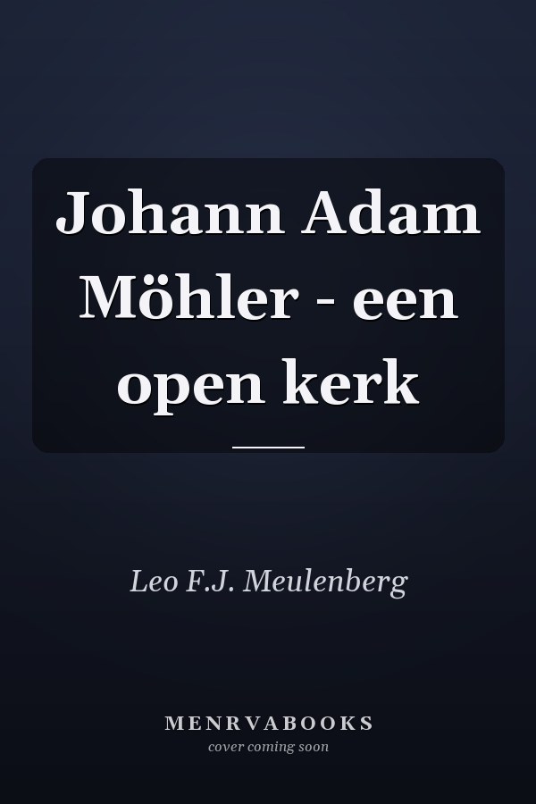 Johann Adam Möhler - een open kerk