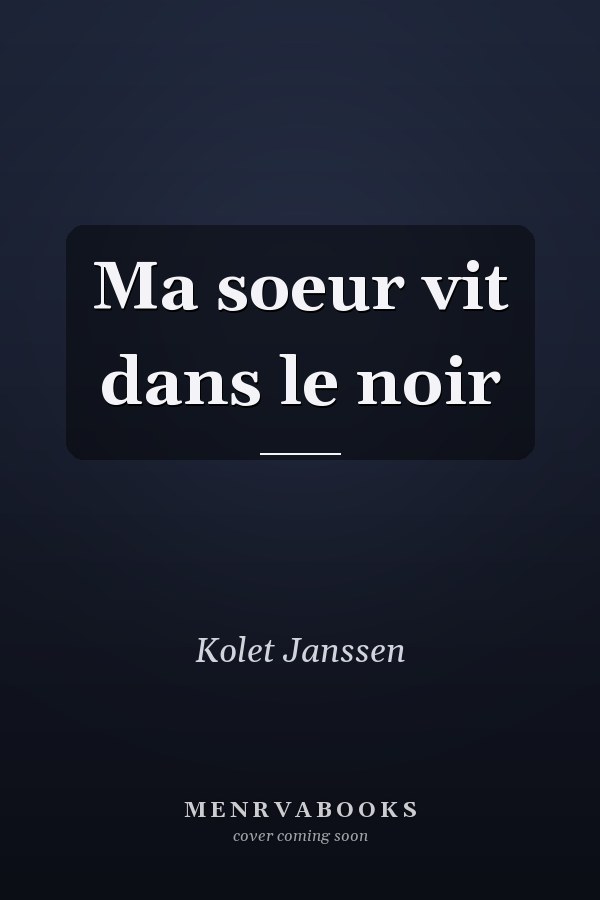 Ma soeur vit dans le noir