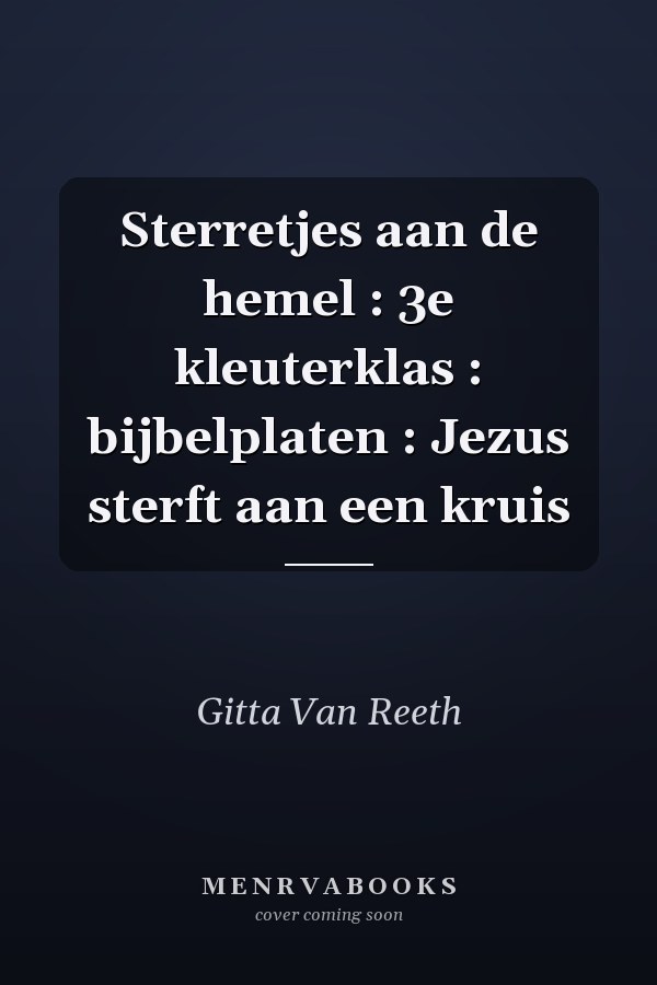 Sterretjes aan de hemel : 3e kleuterklas : bijbelplaten : Jezus sterft aan een kruis