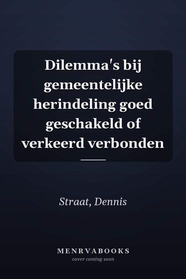 Dilemma's bij gemeentelijke herindeling goed geschakeld of verkeerd verbonden