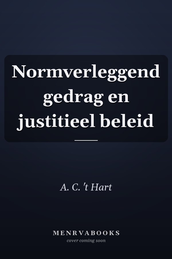 Normverleggend gedrag en justitieel beleid