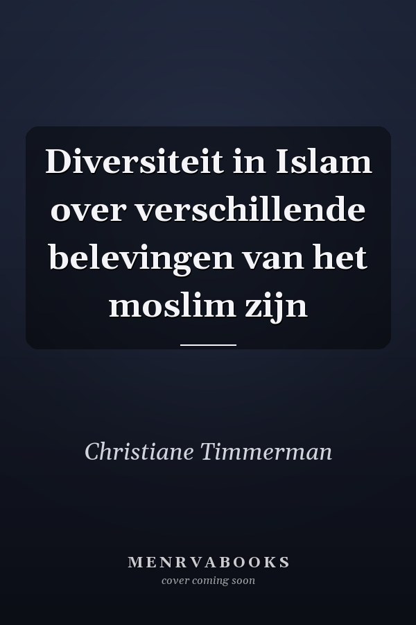 Diversiteit in Islam over verschillende belevingen van het moslim zijn