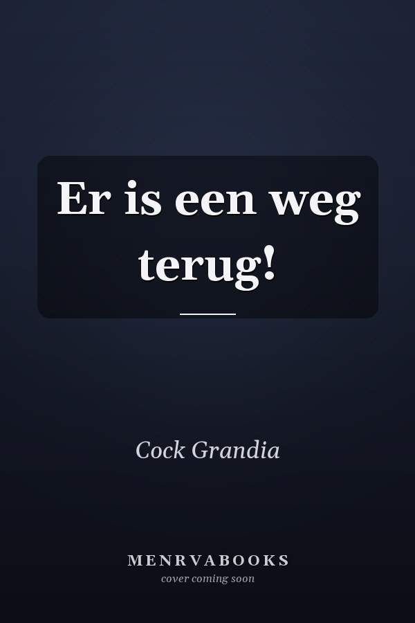 Er is een weg terug!