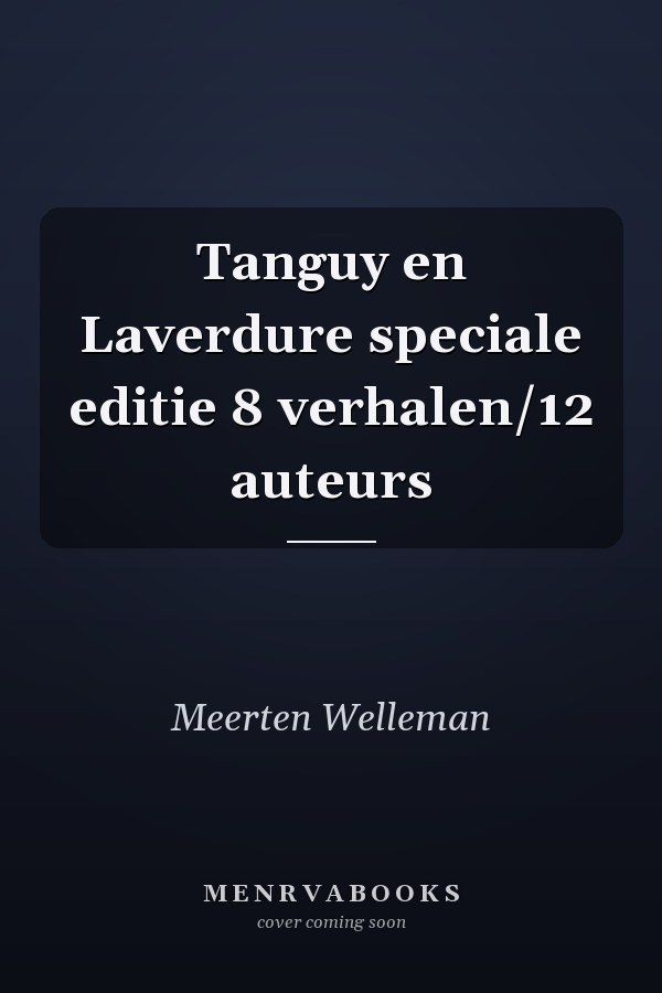 Tanguy en Laverdure speciale editie 8 verhalen/12 auteurs