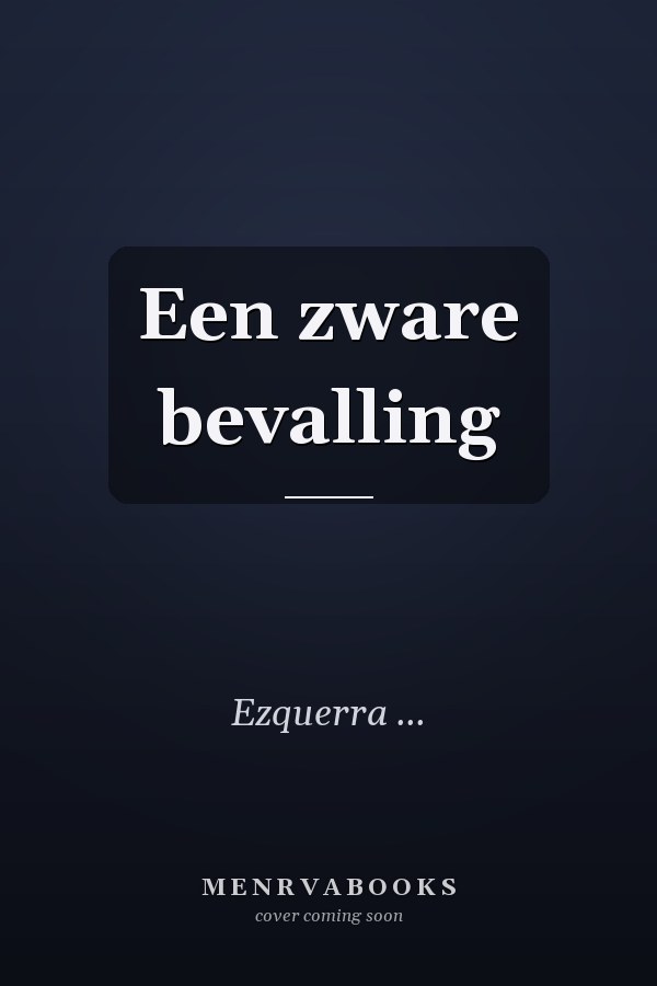 Een zware bevalling